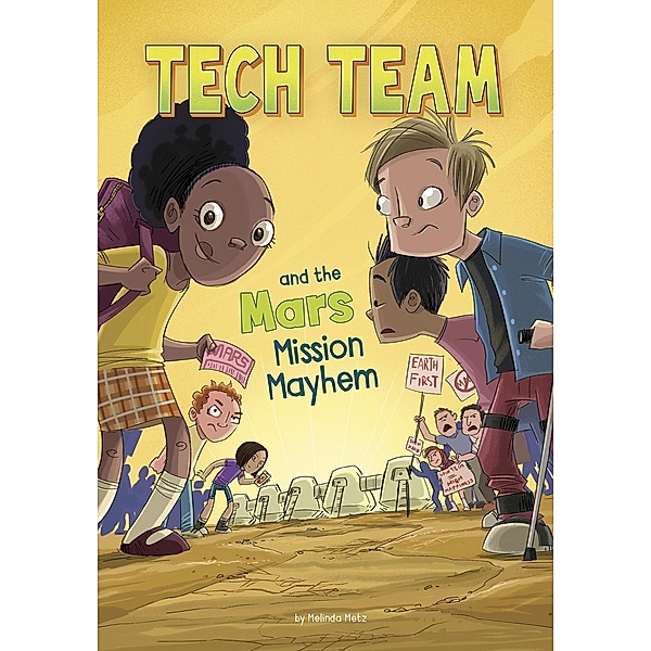 Tech Team and the Mars Mission Mayhem / Raintree Publishers, Melinda Metz
