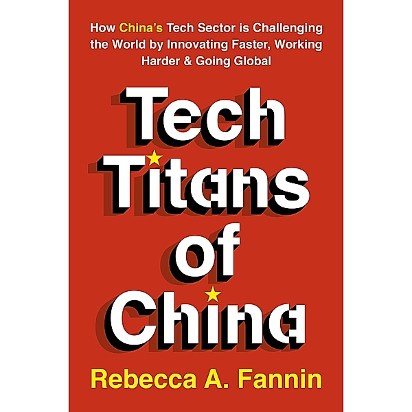 Tech Titans of China, Rebecca Fannin
