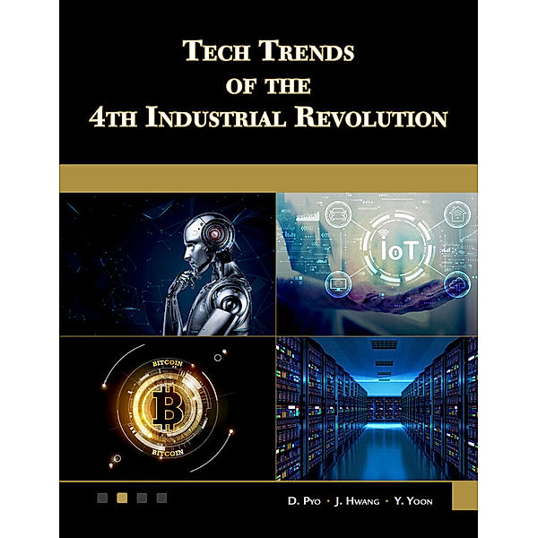 Tech Trends of the 4th Industrial Revolution, D. Pyo, J. Hwang, Y. Yoon
