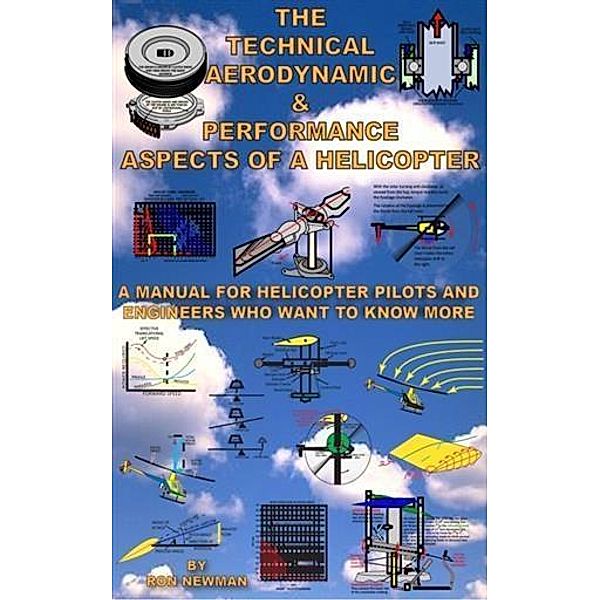 Technical, Aerodynamic & Performance Aspects of a Helicopter, Ron Newman