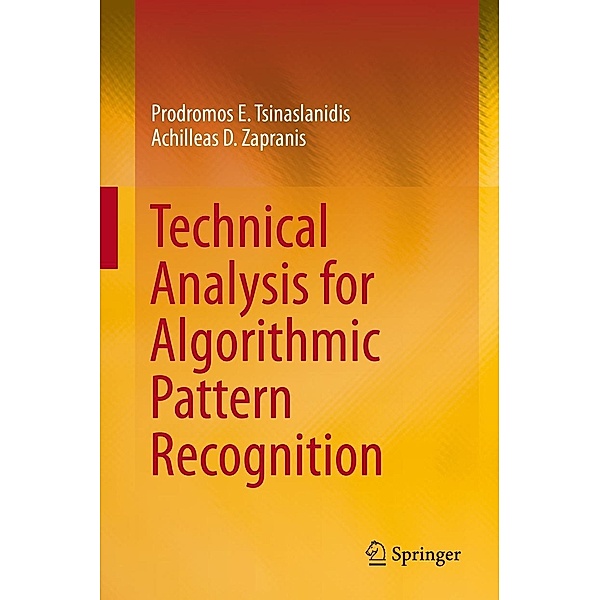 Technical Analysis for Algorithmic Pattern Recognition, Prodromos E. Tsinaslanidis, Achilleas D. Zapranis