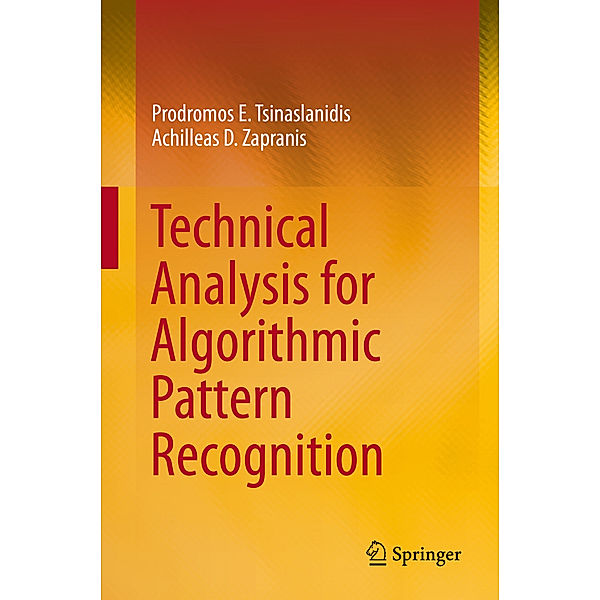 Technical Analysis for Algorithmic Pattern Recognition, Prodromos E. Tsinaslanidis, Achilleas D. Zapranis