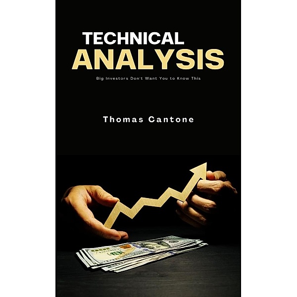 Technical Analysis (Thomas Cantone, #1) / Thomas Cantone, Thomas Cantone