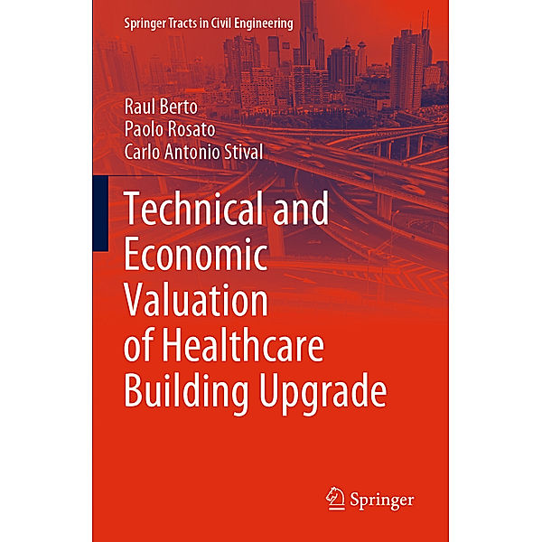 Technical and Economic Valuation of Healthcare Building Upgrade, Raul Berto, Paolo Rosato, Carlo Antonio Stival