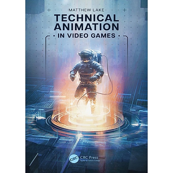 Technical Animation in Video Games, Matthew Lake