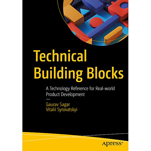 Technical Building Blocks, Gaurav Sagar, Vitalii Syrovatskyi