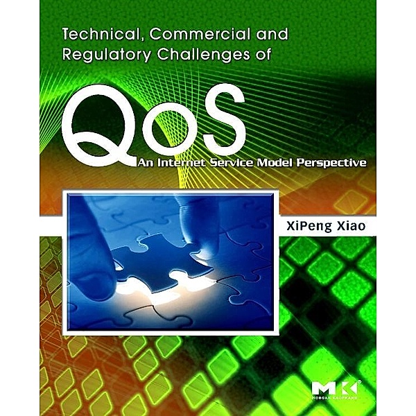 Technical, Commercial and Regulatory Challenges of QoS, XiPeng Xiao
