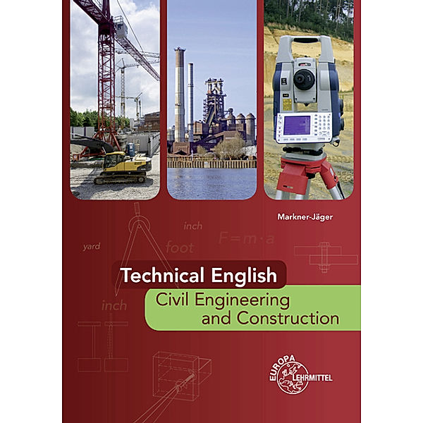 Technical English - Civil Engineering and Construction, Brigitte Markner-Jäger