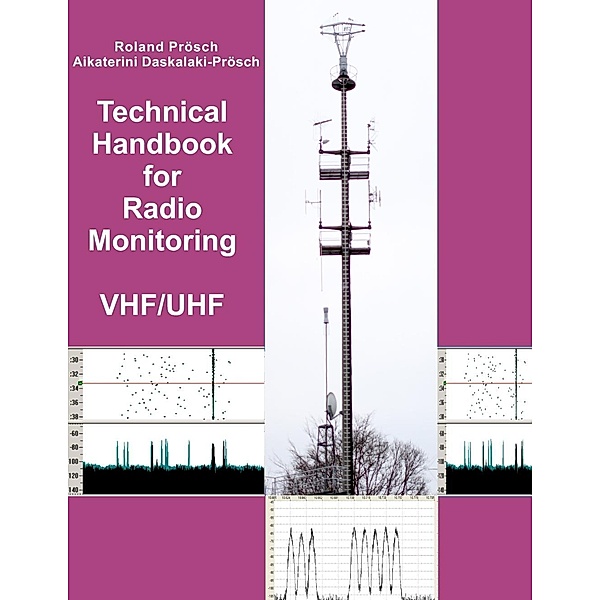 Technical Handbook for Radio Monitoring VHF/UHF, Roland Proesch, Aikaterini Daskalaki-Proesch