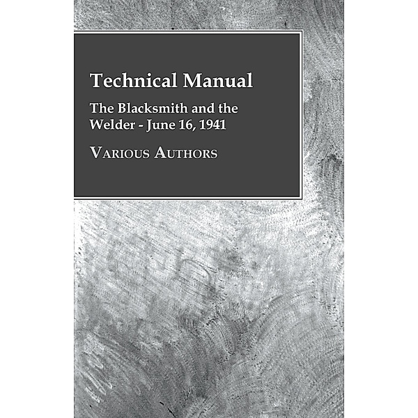 Technical Manual - The Blacksmith and the Welder - June 16, 1941, Various