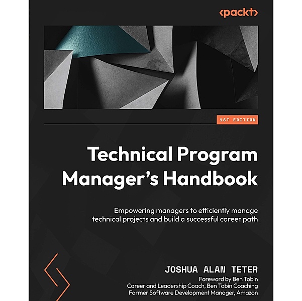 Technical Program Manager's Handbook, Joshua Alan Teter