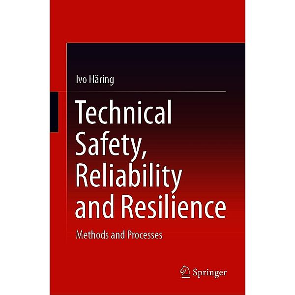 Technical Safety, Reliability and Resilience, Ivo Häring