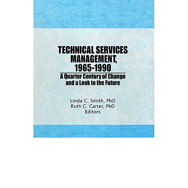 Technical Services Management, 1965-1990, Ruth C Carter, Linda C Smith