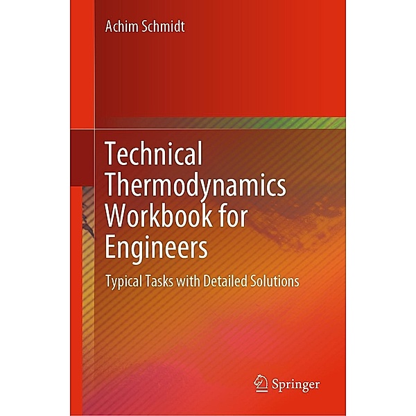 Technical Thermodynamics Workbook for Engineers, Achim Schmidt
