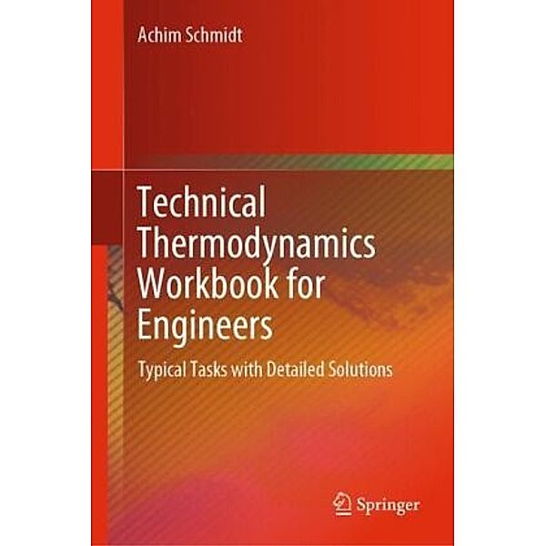 Technical Thermodynamics Workbook for Engineers, Achim Schmidt