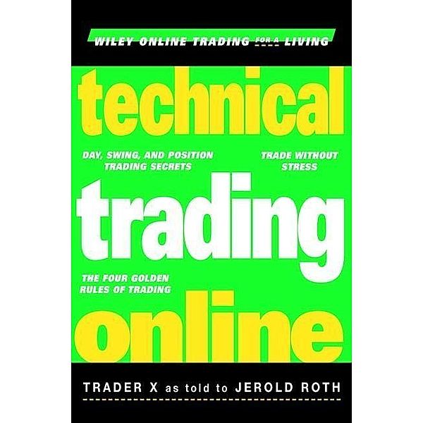 Technical Trading Online, Jerold Roth, Trader X
