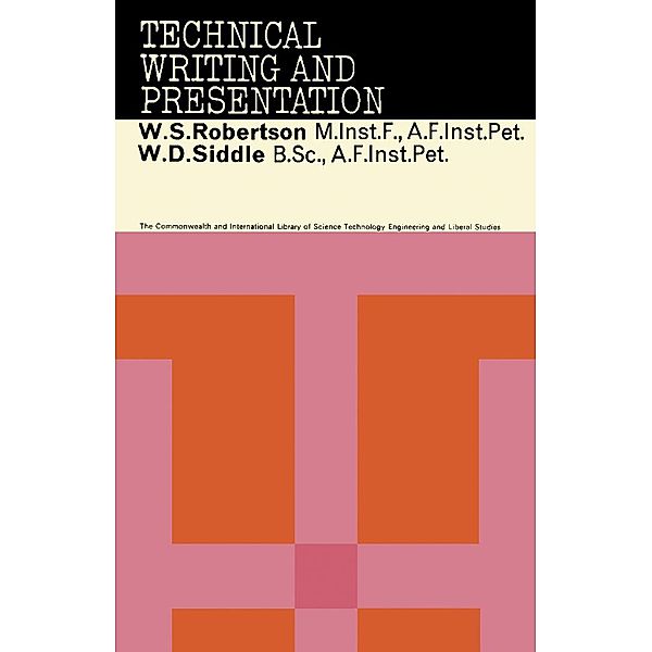 Technical Writing & Presentation, W. S. Robertson, W. D. Siddle