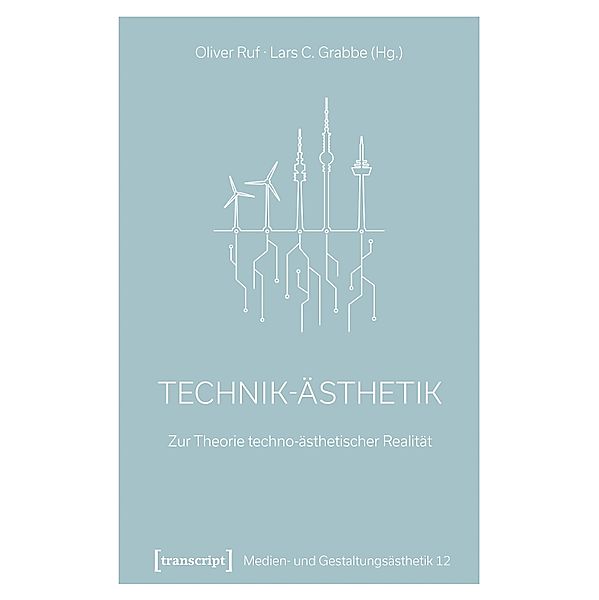 Technik-Ästhetik / Medien- und Gestaltungsästhetik Bd.12