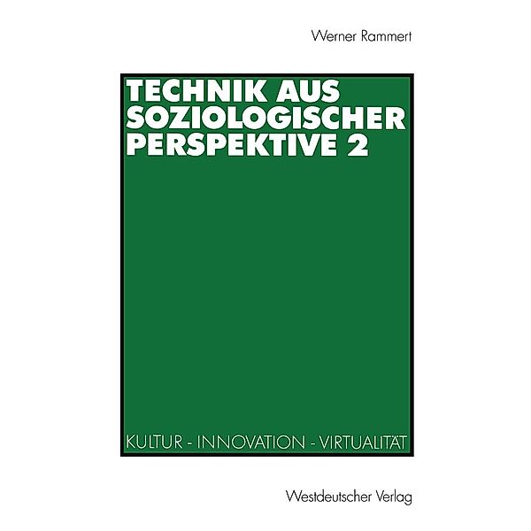 Technik aus soziologischer Perspektive 2, Werner Rammert