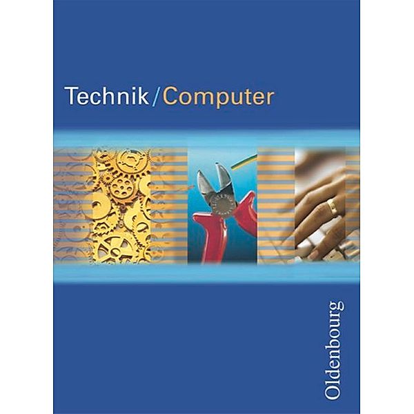 Technik / Computer, Schülerbuch 5./6. Klasse, Michael Lenk, Arndt Schubert