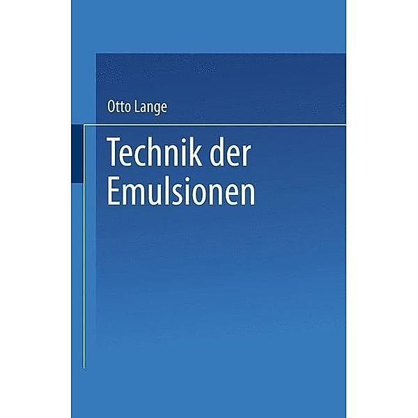 Technik der Emulsionen, Otto Lange