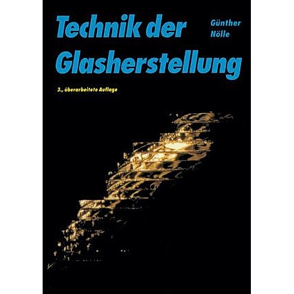 Technik der Glasherstellung, Günther Nölle