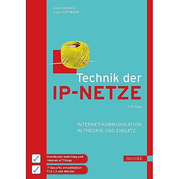 Technik der IP-Netze, Anatol Badach, Erwin Hoffmann