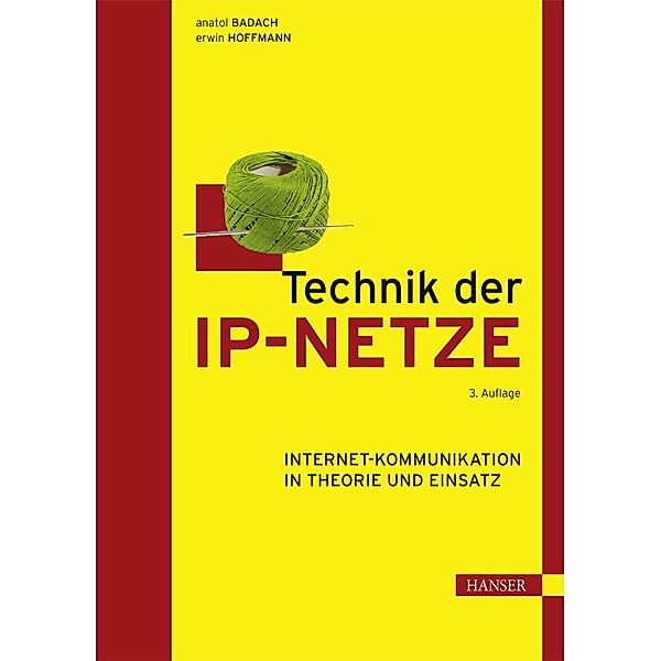 Technik der IP-Netze, Anatol Badach, Erwin Hoffmann