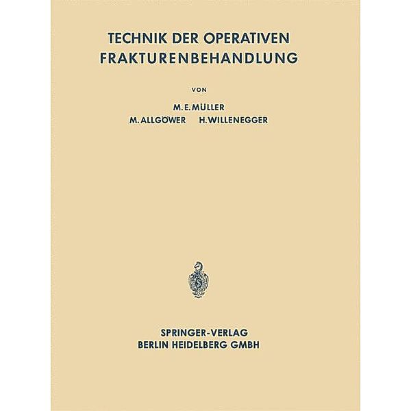 Technik der Operativen Frakturenbehandlung, Maurice Edmond Müller, Martin Allgöwer, Hans Willenegger