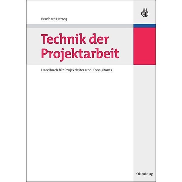 Technik der Projektarbeit, Bernhard O. Herzog
