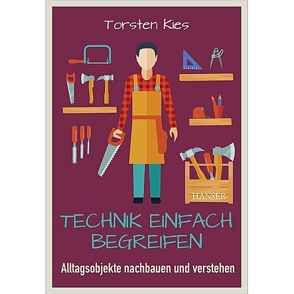 Technik einfach begreifen, Torsten Kies