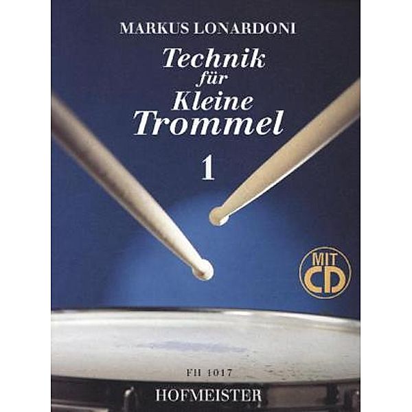 Technik für Kleine Trommel, m. Audio-CD.Tl.1, Markus Lonardoni