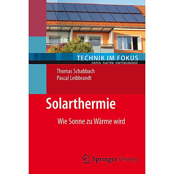 Technik im Fokus / Solarthermie, Thomas Schabbach, Pascal Leibbrandt