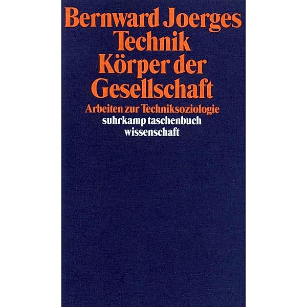 Technik, Körper der Gesellschaft, Bernward Joerges