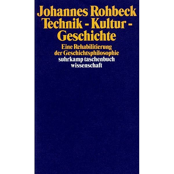 Technik, Kultur, Geschichte, Johannes Rohbeck