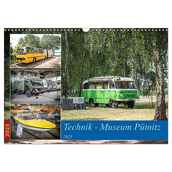 Technik-Museum Pütnitz (Wandkalender 2025 DIN A3 quer), CALVENDO Monatskalender, Calvendo, Technikverein Pütnitz e.V.; Technik-Museum Pütnitz ; Steffen Gierok-Latniak