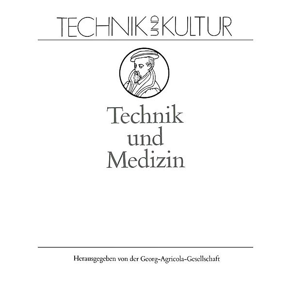 Technik und Medizin / Technik und Kultur Bd.4