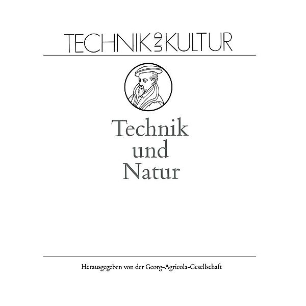 Technik und Natur / Technik und Kultur Bd.6