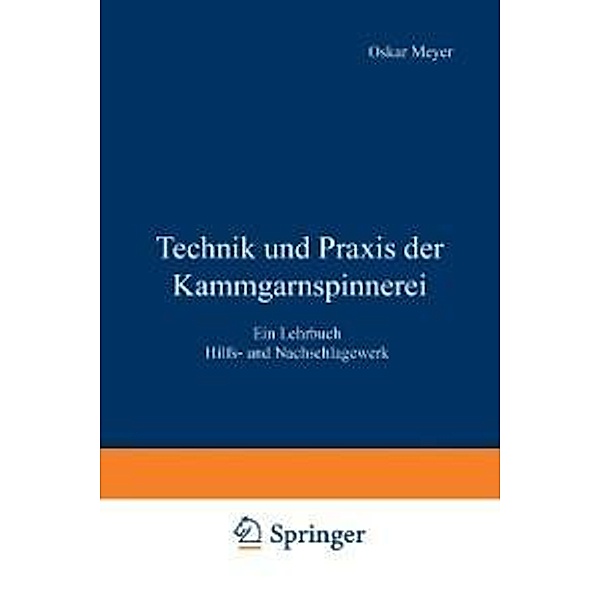 Technik und Praxis der Kammgarnspinnerei, Josef Meyer
