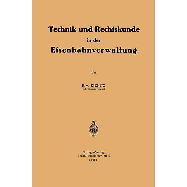 Technik und Rechtskunde in der Eisenbahnverwaltung, Roderich von Kienitz