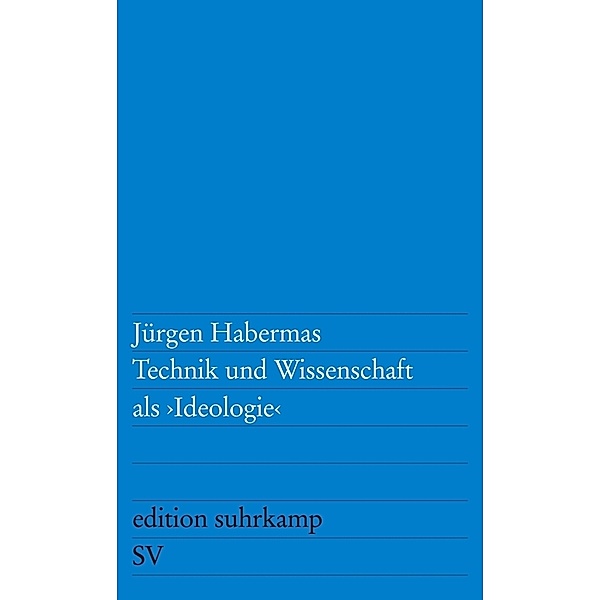 Technik und Wissenschaft als Ideologie, Jürgen Habermas