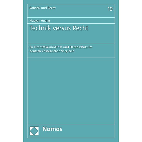 Technik versus Recht / Robotik und Recht Bd.19, Xiaoyan Huang