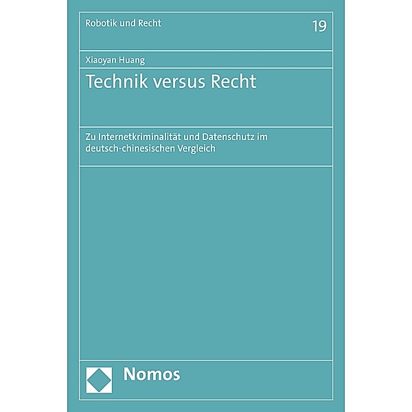 Technik versus Recht / Robotik und Recht Bd.19, Xiaoyan Huang