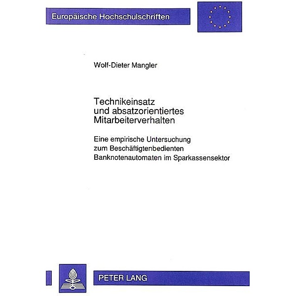 Technikeinsatz und absatzorientiertes Mitarbeiterverhalten, Wolf-Dieter Mangler