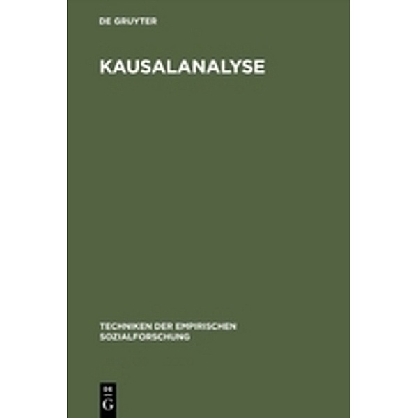 Techniken der empirischen Sozialforschung / Band 8 / Kausalanalyse