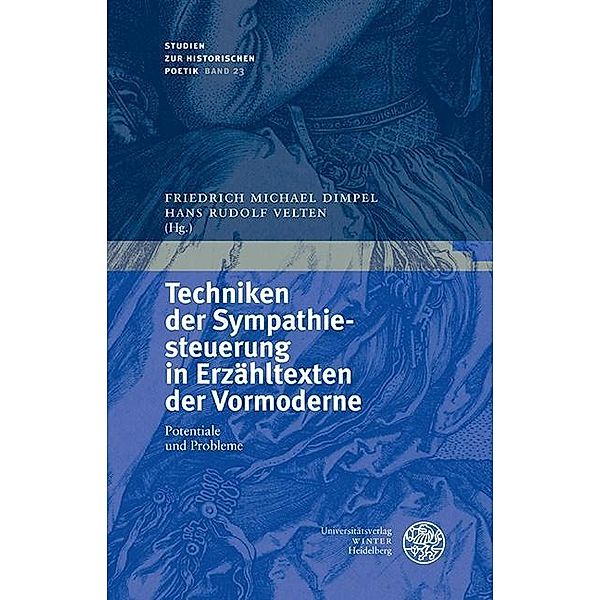Techniken der Sympathiesteuerung in Erzähltexten der Vormoderne / Studien zur historischen Poetik Bd.23