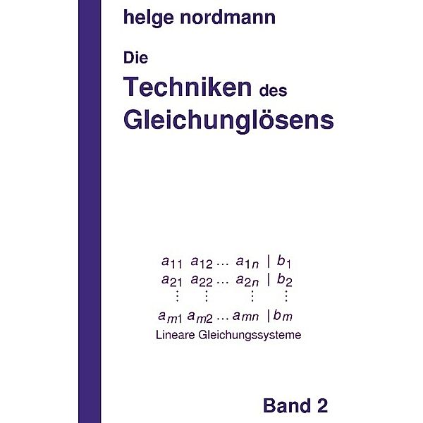 Techniken des Gleichunglösens, Helge Nordmann