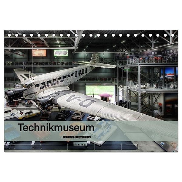 Technikmuseum Speyer & Sinsheim (Tischkalender 2025 DIN A5 quer), CALVENDO Monatskalender, Calvendo, Markus Will