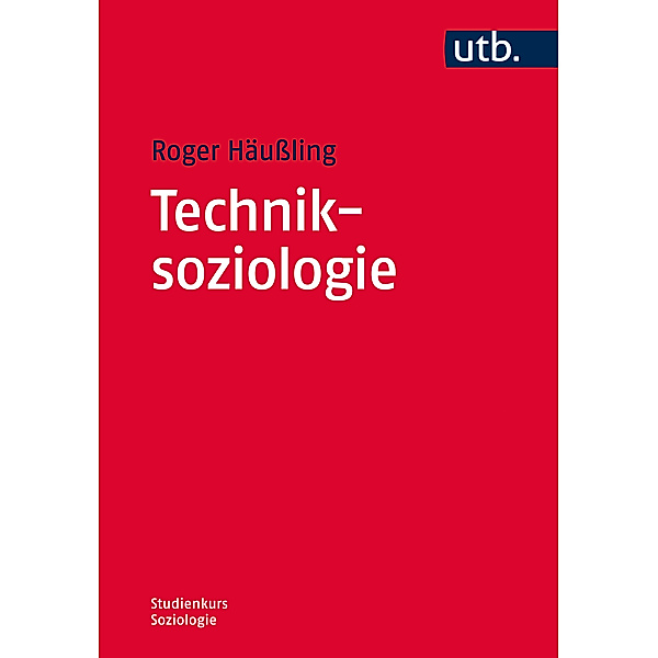 Techniksoziologie, Roger Häußling