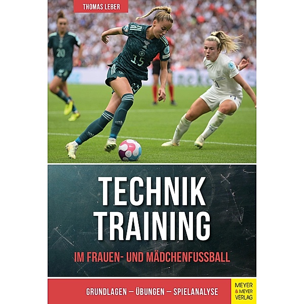Techniktraining im Frauen- und Mädchenfußball, Thomas Leber